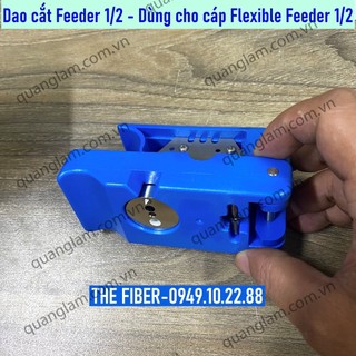 Dao cắt cáp feeder 1/2 - dùng cho cáp feeder 1/2 flexible tol-1/2-rs