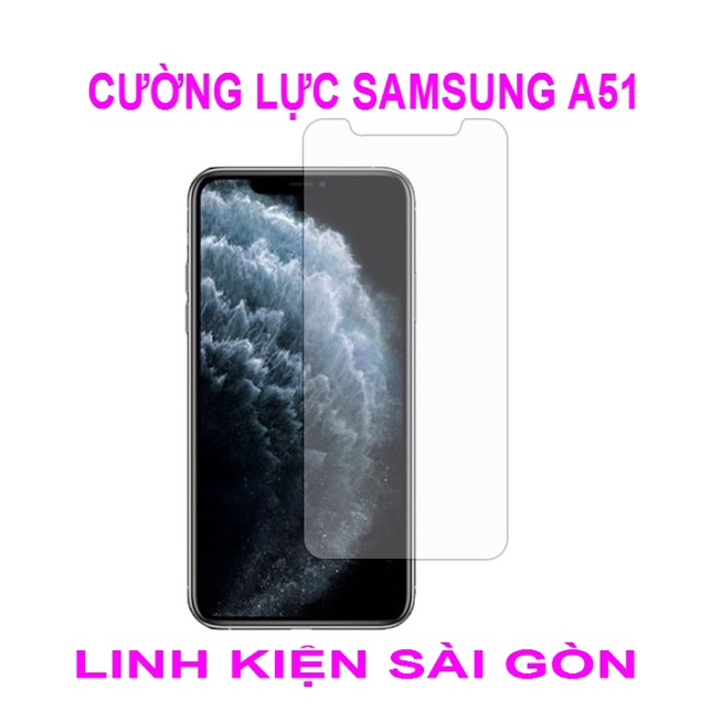 CƯỜNG LỰC SAMSUNG A51
