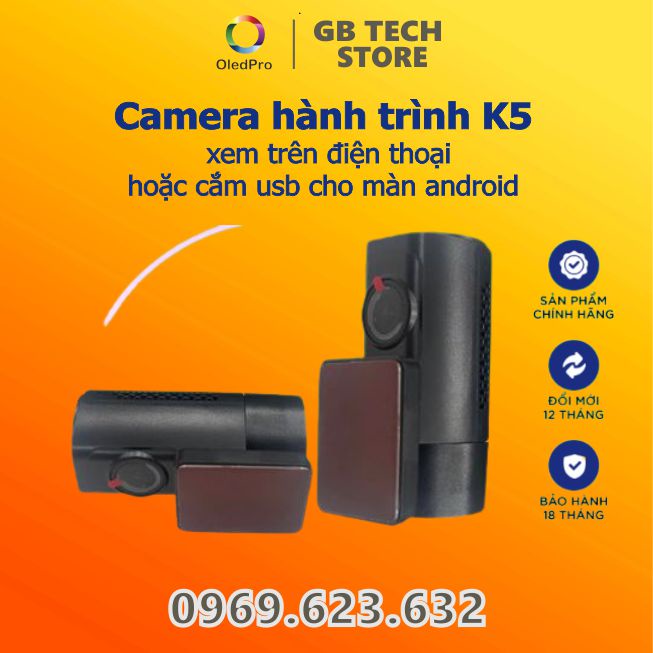 Camera hành trình K5 xem trên điện thoại hoặc cắm usb cho màn android ô tô