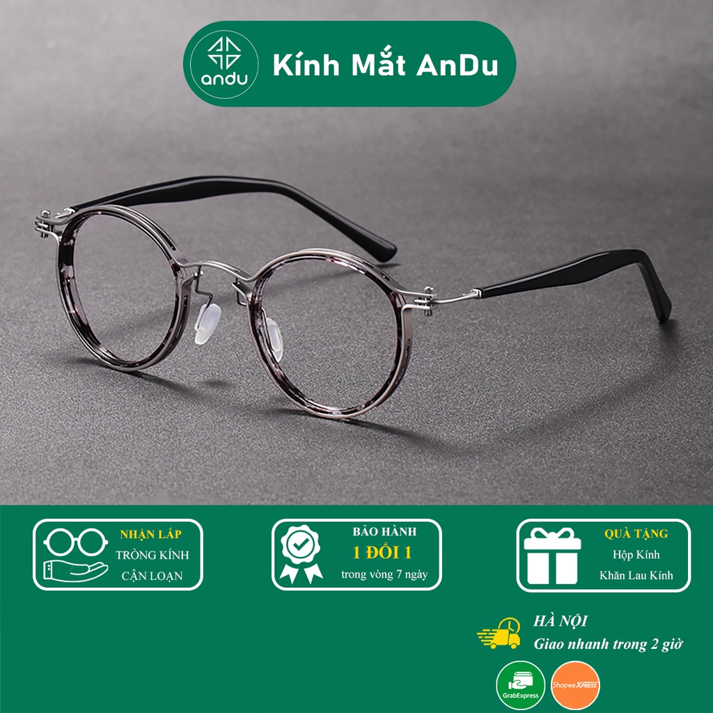Gọng kính cận thời trang nam nữ AnDu, dáng tròn unisex cá tính chống tia UV chất liệu titanium cao cấp 2203