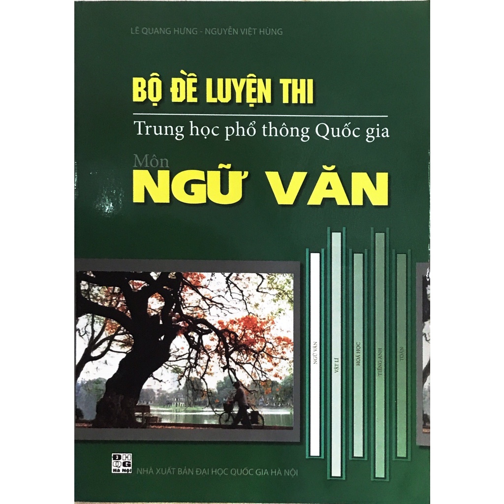 Sách - Bộ đề luyện thi trung học phổ thông quốc gia Môn ngữ văn - Lê Quang Hưng