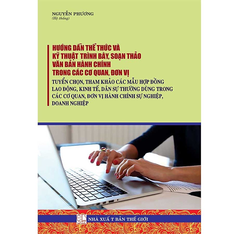 Hướng Dẫn Thể Thức Và Kỹ Thuật Trình Bày, Soạn Thảo Văn Bản Hành Chín