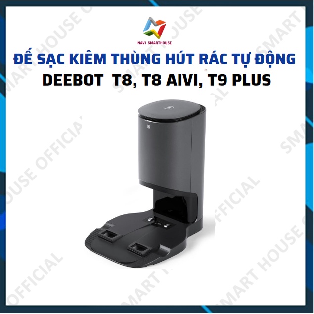 Dock sạc kiêm xả rác tự động robot hút bụi Deebot T8/ T8Aivi/ T9 Plus