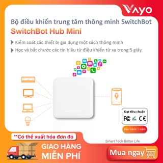 Bộ điều khiển trung tâm thông minh SwitchBot Hub Mini Điều khiển hồng ngoại điều hòa, TV, quạt... liên kết Googlehome