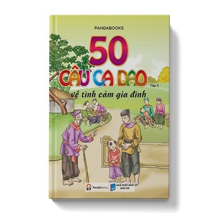 Sách - 50 câu ca dao về tình cảm gia đình - tập 3
