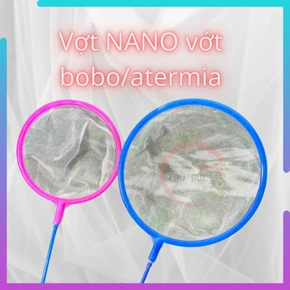 Vợt cá nano chuyên vớt bobo/atermia bể cá cảnh thủy sinh