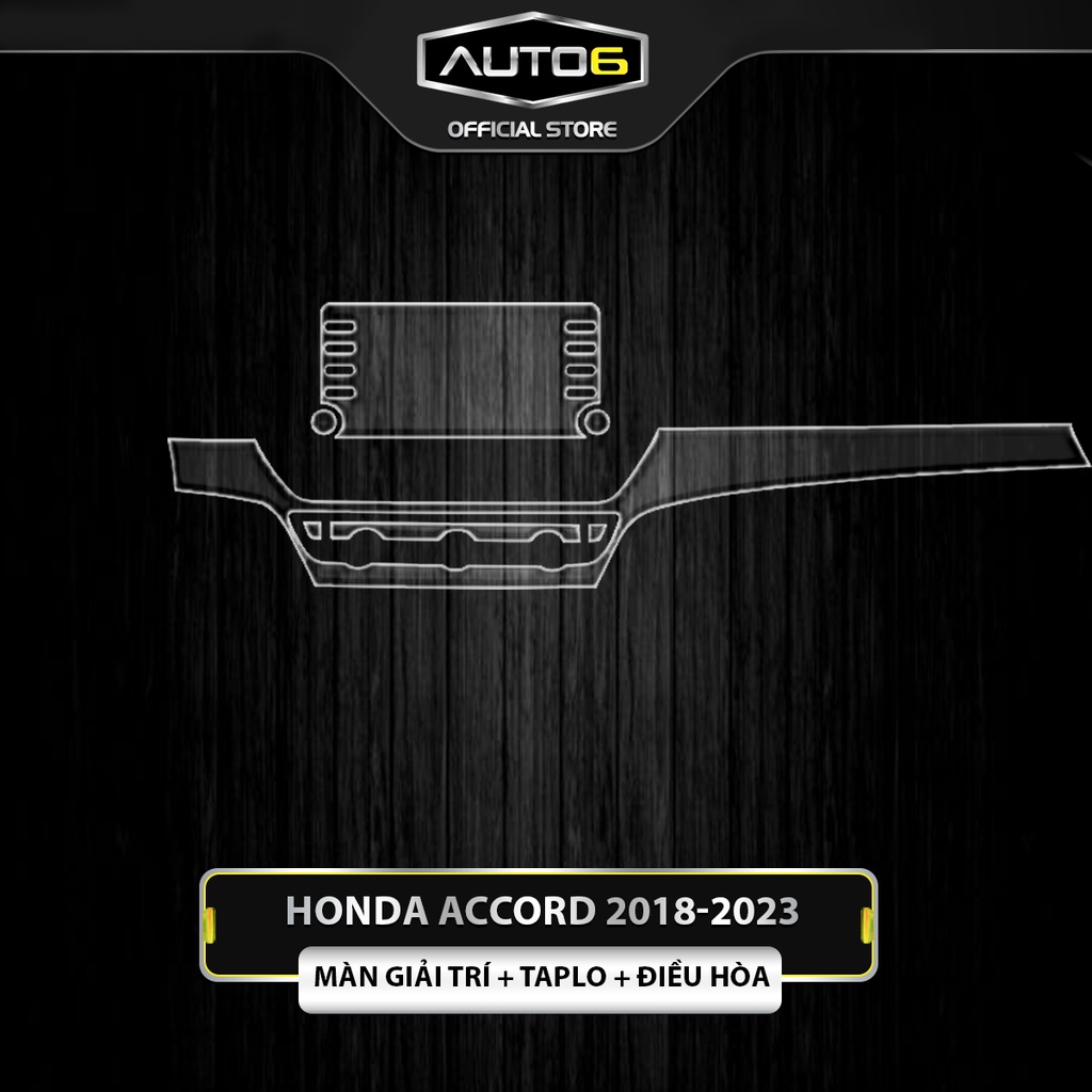 HONDA ACCORD 2018-2023 - Phim PPF dán bảo vệ nội thất ô tô - AUTO6 &lt;Chống xước và che mờ các vết xước cũ&gt;