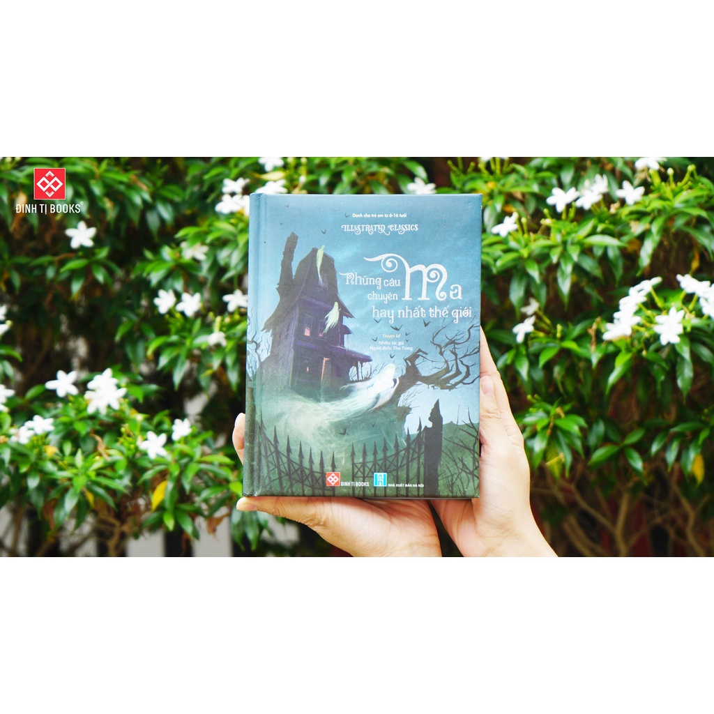 Truyện Kể Kinh Điển Illustrated Classics - Những Câu Chuyện Ma Hay Nhất Thế Giới - Đinh Tị