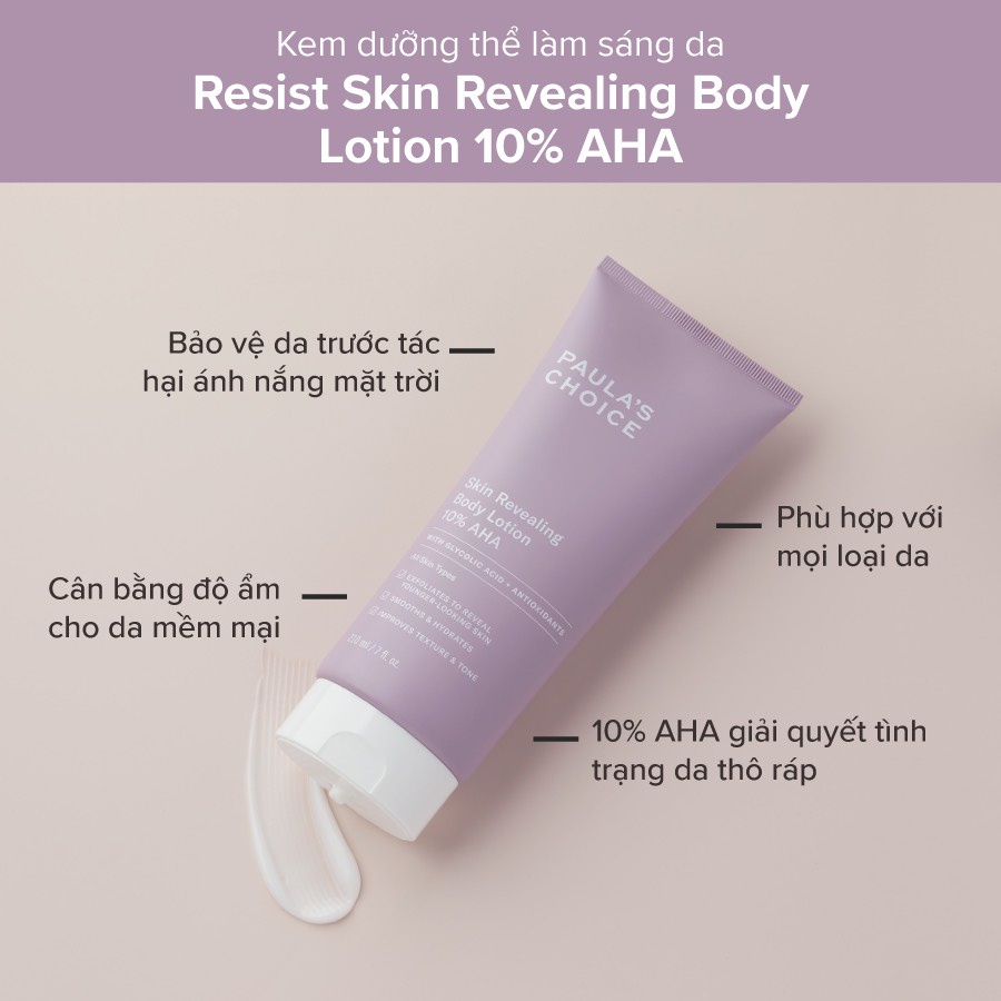 [PAULA'S CHOICE] AHA Dưỡng Thể Sáng Da, Cải Thiện Dày Sừng Nang Lông Skin Revealing Body Lotion 10% AHA 210ml (Mã 5900)