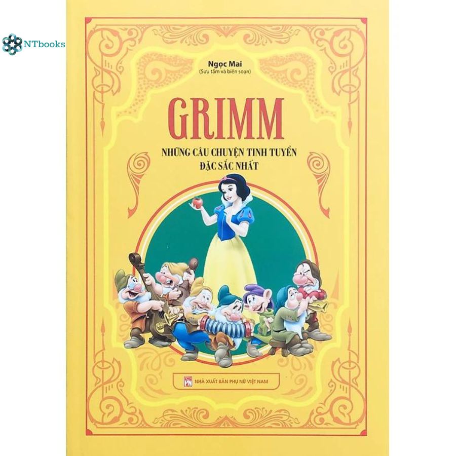 Sách Grimm - Những Câu Chuyện Tinh Tuyển Đặc Sắc Nhất