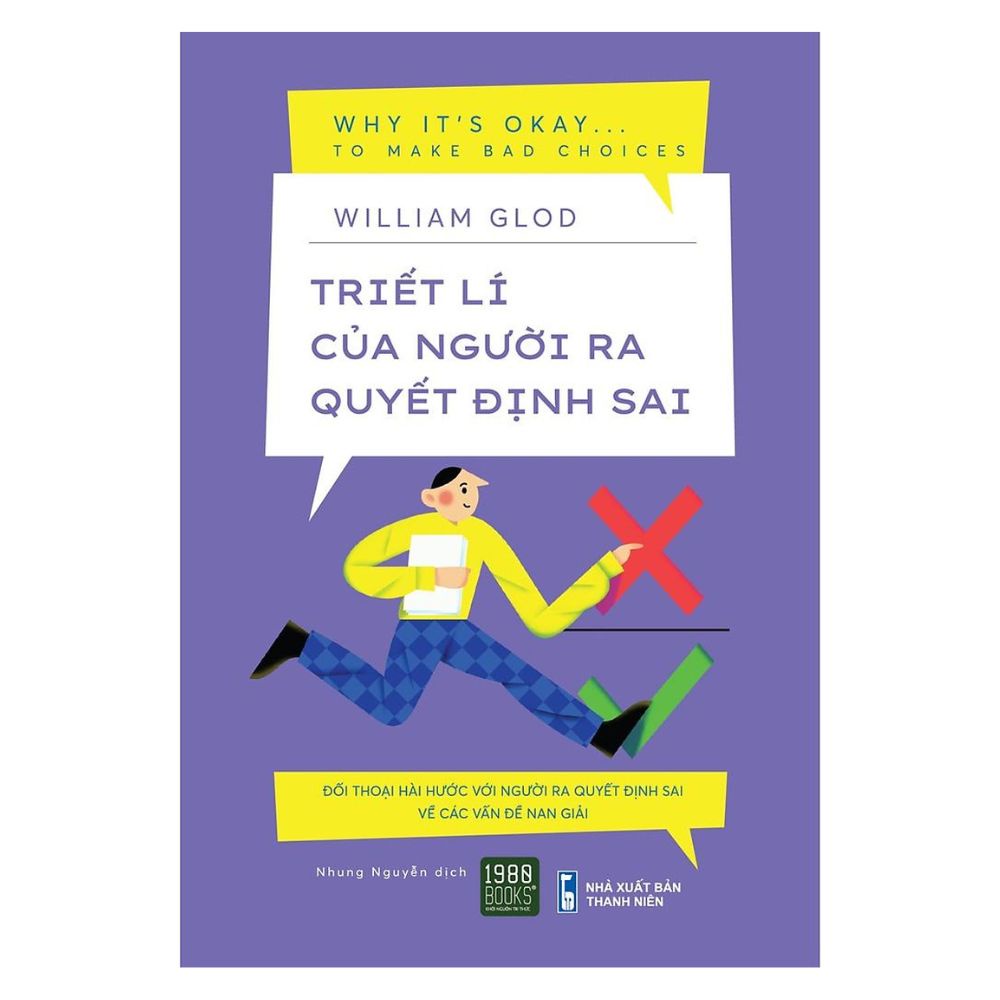 Sách - Triết Lý Của Người Ra Quyết Định Sai (1980Books)