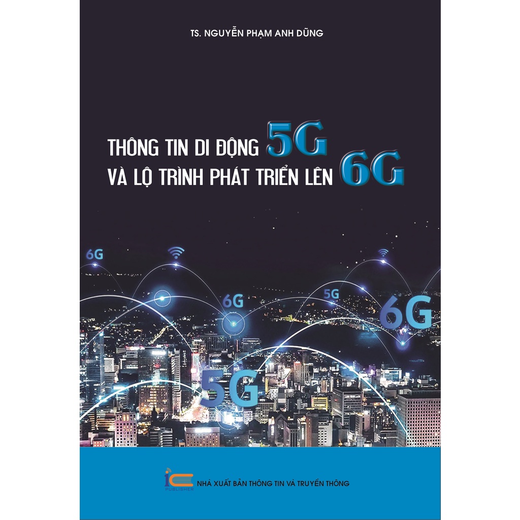 Sách Thông tin di động 5G và lộ trình phát triển lên 6G