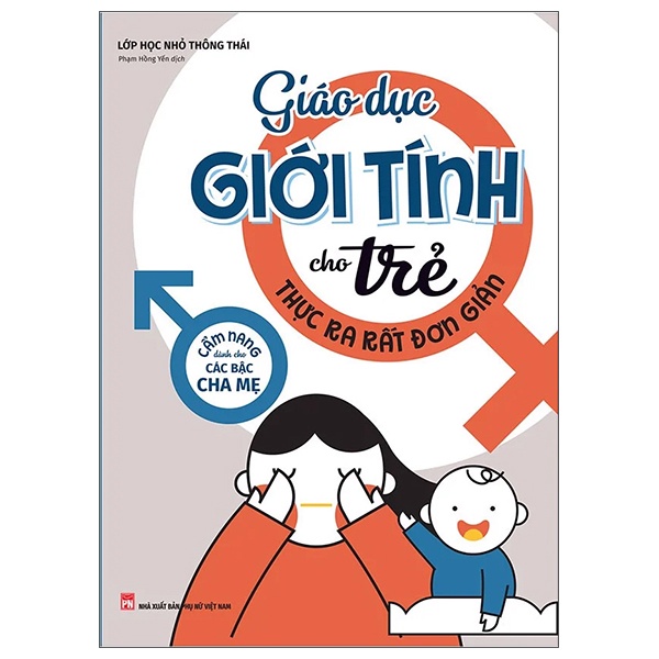 Sách - Giáo dục giới tính cho trẻ thực ra rất đơn giản - Cẩm nang dành cho các bậc cha mẹ - MLB100