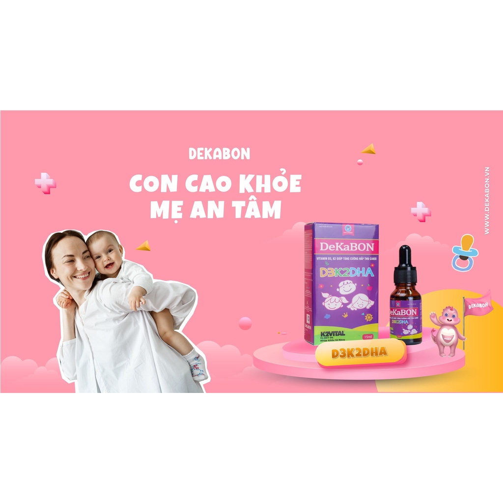 Vitamin D3K2 Dekabon Giúp Tăng Cường Hấp Thu Canxi Cho Bé