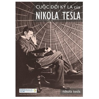 Sách cuộc đời kỳ lạ của nikola tesla