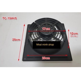 Quạt hút âm trần TC 15AV4( lỗ Trần 20X20cm)