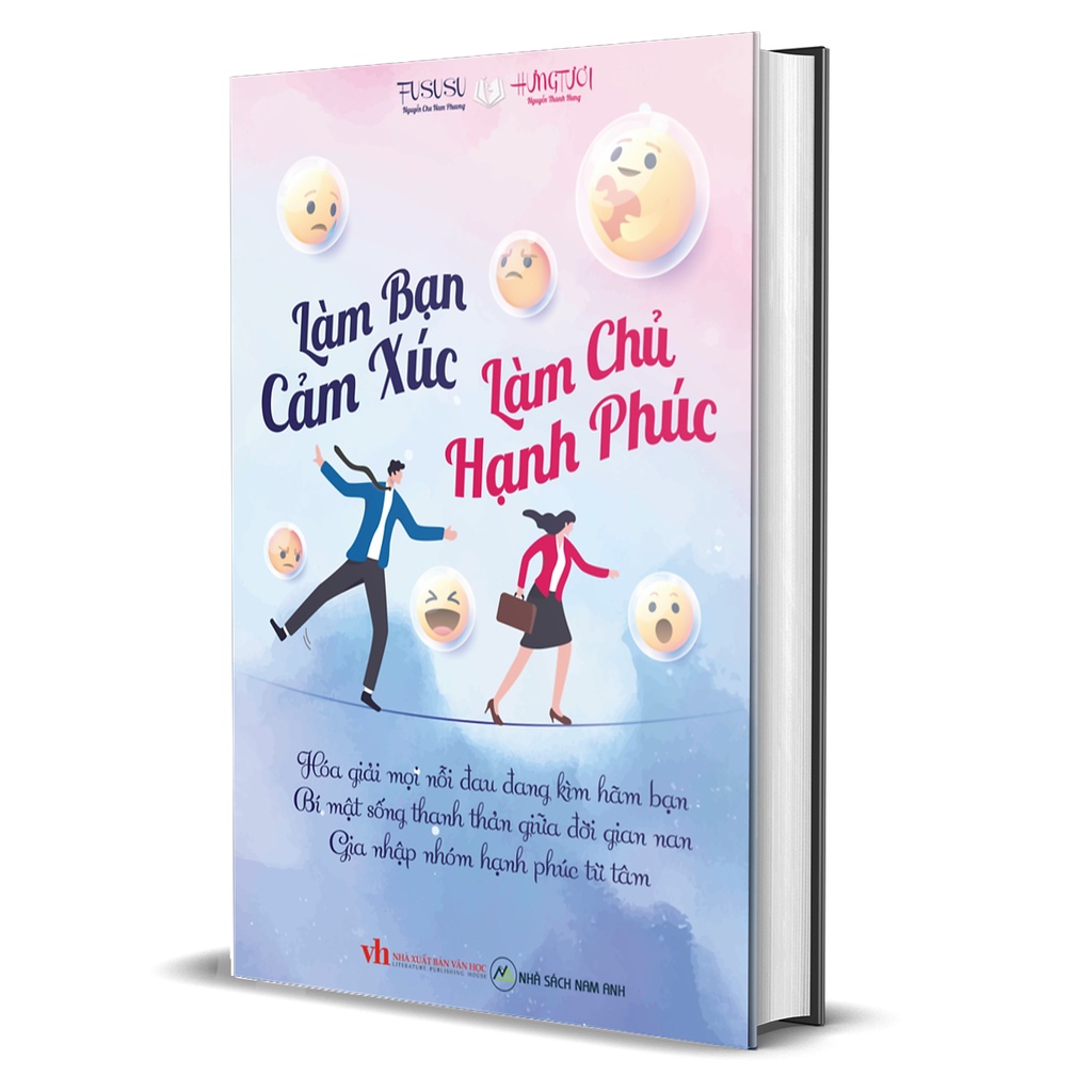 Sách - Làm Bạn Cảm Xúc Làm Chủ Hạnh Phúc - Nhà sách Nam Anh