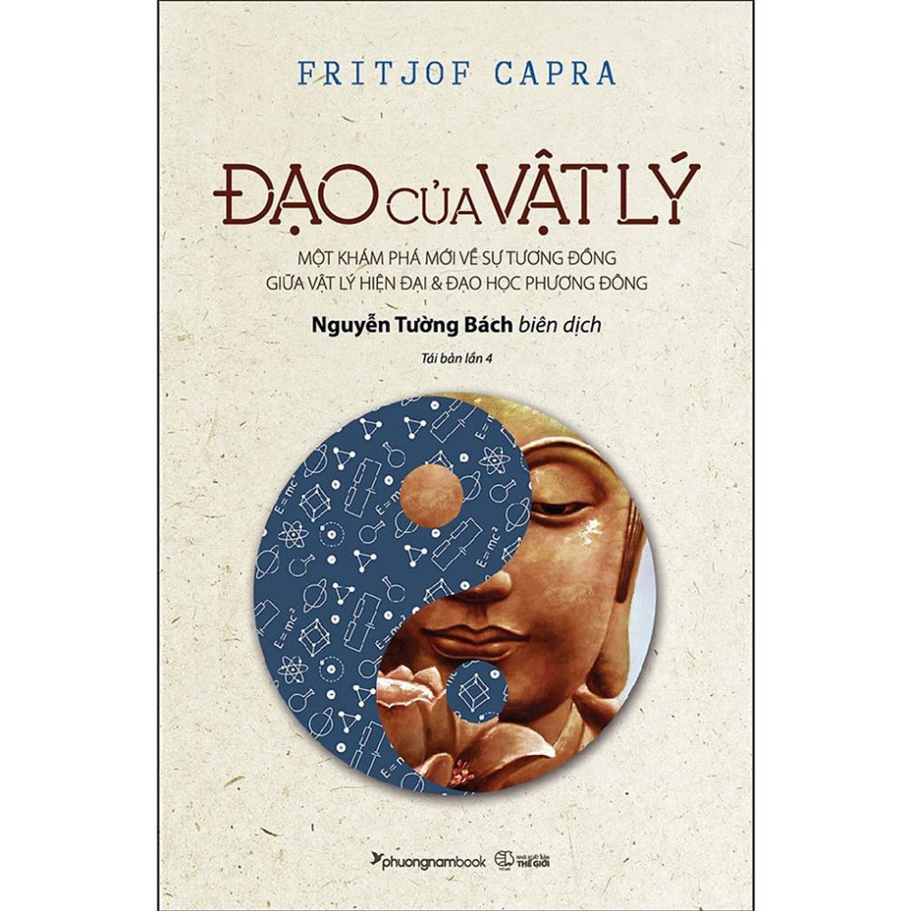 Sách - Đạo Của Vật Lý - Khám phá giữa Vật lý hiện đại và đọc học phương Đông (Nguyễn Tường Bách dịch) - Phương Nam
