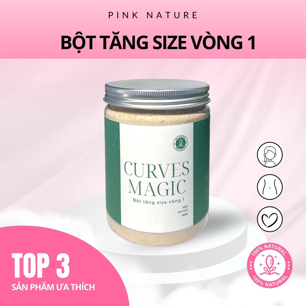 NỞ NGỰC Căng Tròn Săn Chắc Vòng 1 CURVES MAGIC