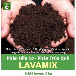 Phân TRÙN QUẾ Nguyên chất LAVAMIX 2Kg