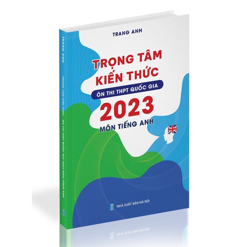 Sách Trọng tâm kiến thức Tiếng Anh ôn luyện thi THPT QG 2023 cô Trang Anh