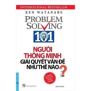 Sách - Người Thông Minh Giải Quyết Vấn Đề Như Thế Nào? (Ken Watanabe)