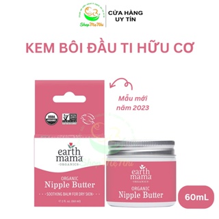 Kem bôi nứt đầu ti hữu cơ Earth Mama Organic Nipple Butter.