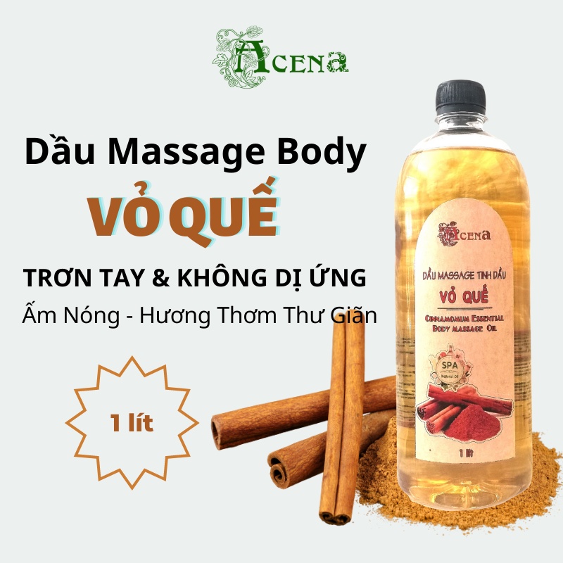 Dầu Massage Body Tinh Dầu Quế  ACENA 1000ml Nồng Ấm Massage Chân