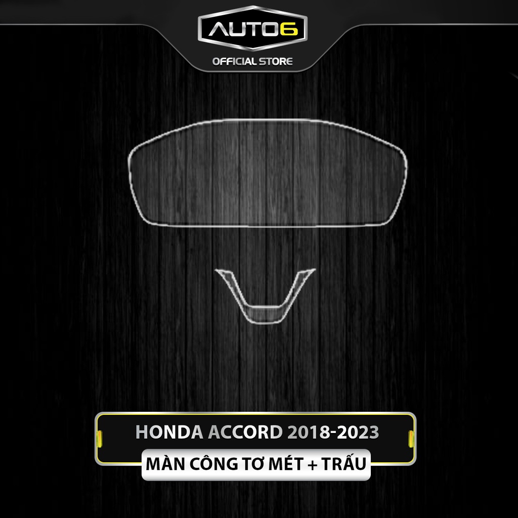 HONDA ACCORD 2018-2023 - Phim PPF dán bảo vệ nội thất ô tô - AUTO6 &lt;Chống xước và che mờ các vết xước cũ&gt;
