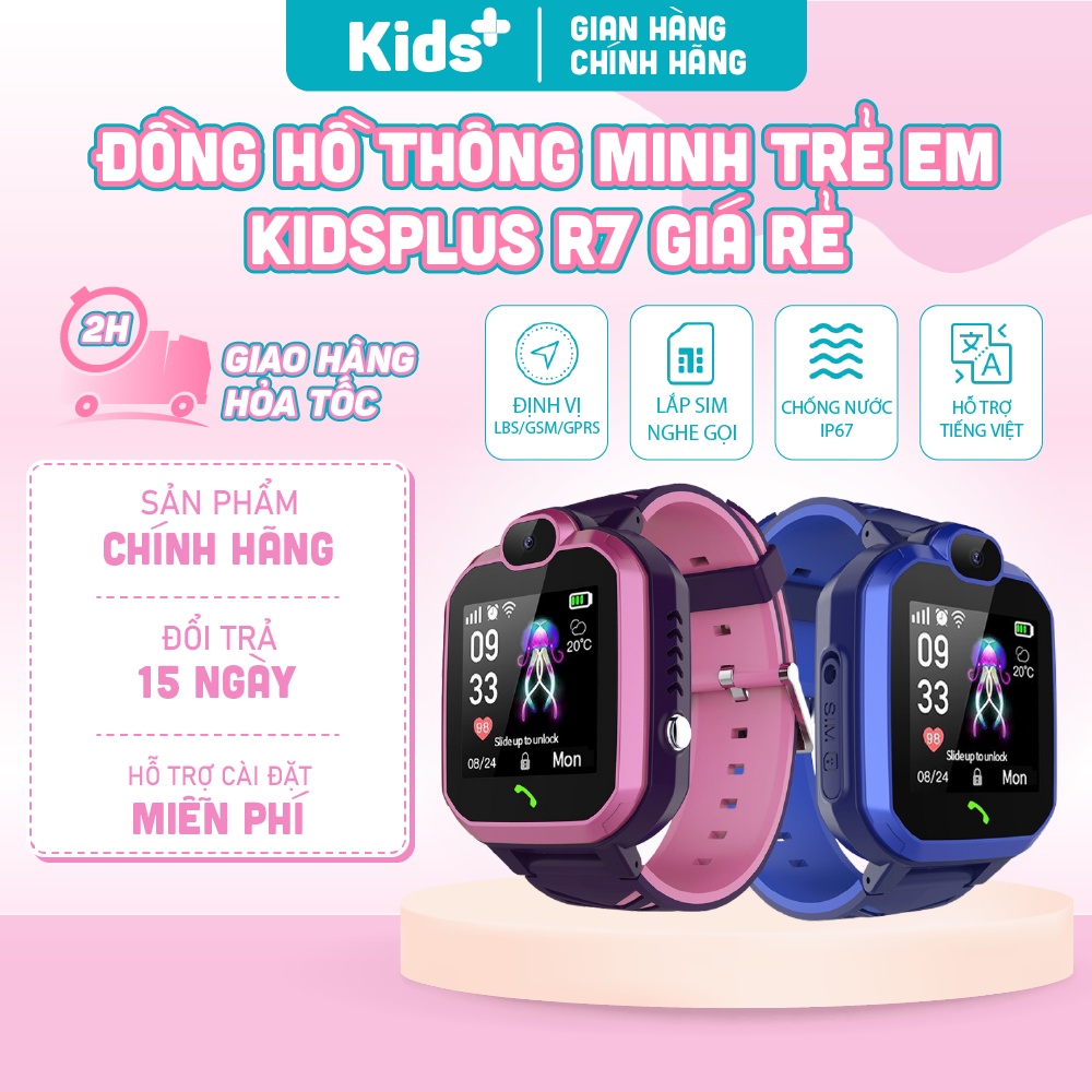 Đồng hồ thông minh định vị trẻ em cao cấp giá rẻ R7 nghe gọi hai chiều, định vị, chống nước tốt, hỗ trợ tiếng việt