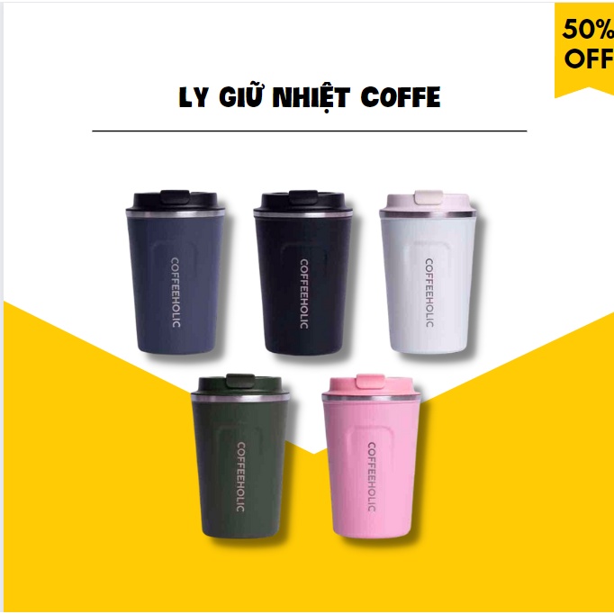 Ly giữ nhiệt Coffeeholic inox 304, chống tràn, ly uống cafe đựng nước, lạnh, nóng bảo vệ môi trường -shianhome-