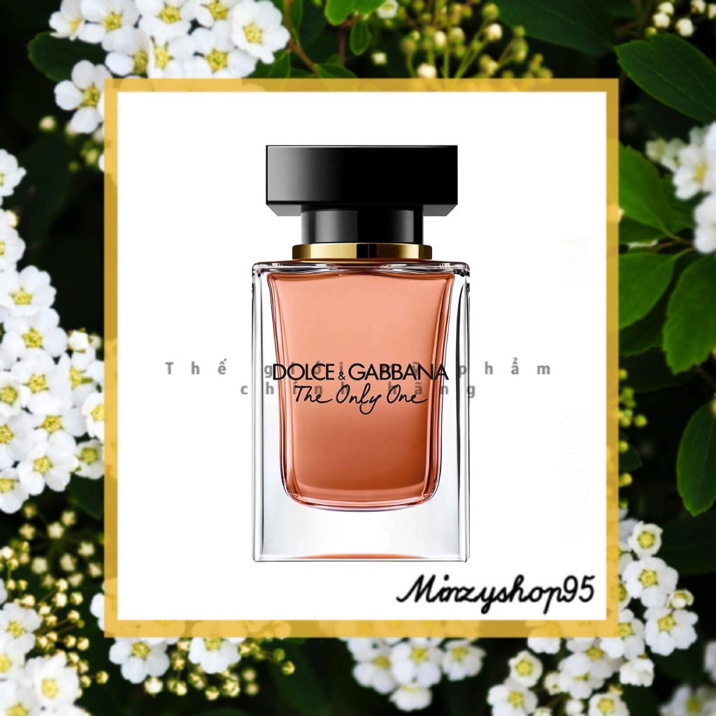 Nước hoa D&G The Only One fullsize/minisize