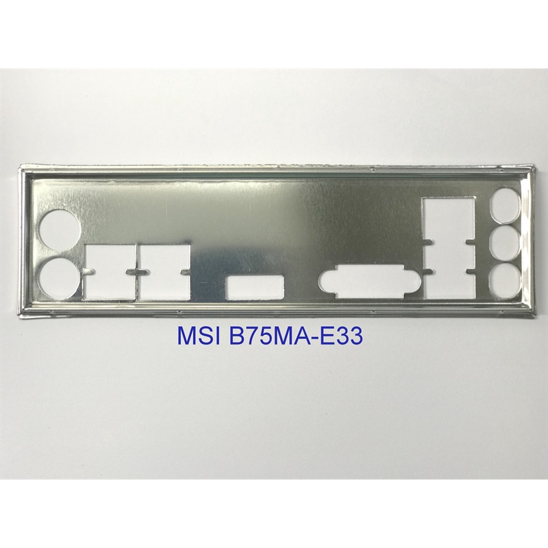 Miếng FE chặn main (Mainboard IO Shield) MSI B75MA-E33