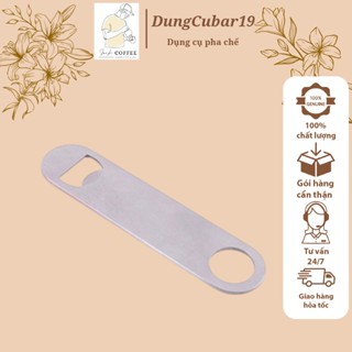 Đồ Khui Bia INOX Đồ Mở Nắp Bia Inox Dày Dụng Cụ Mở Bia - Dụng Cụ Pha Chế