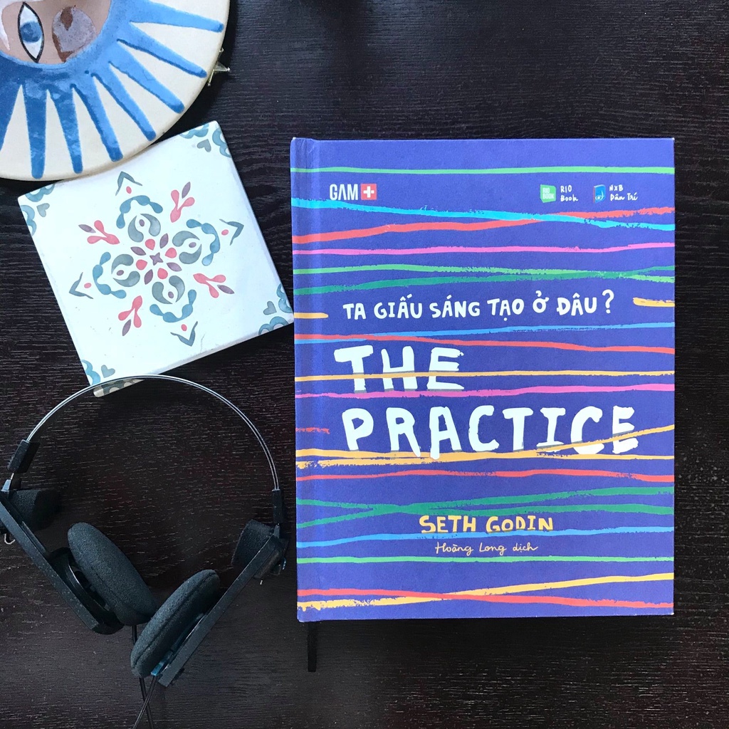 Sách The Practice Ta giấu sáng tạo ở đâu?