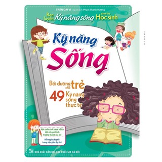 Sách - rèn luyện kỹ năng sống cho học sinh - kỹ năng sống