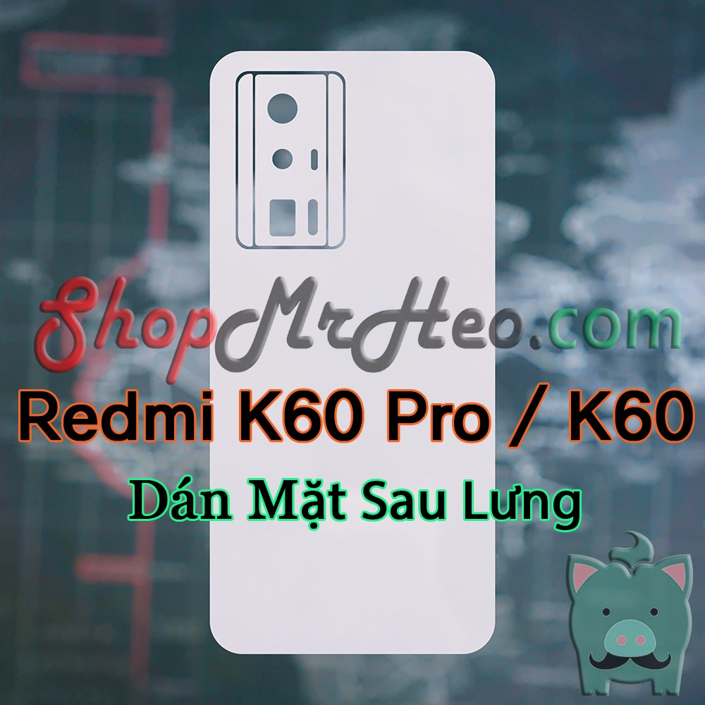 Dán Dẻo PPF Full Sau Lưng Viền Redmi K60 Pro - Redmi K60 - Poco F5 Pro  - PPF 4 Lớp Dễ Dán