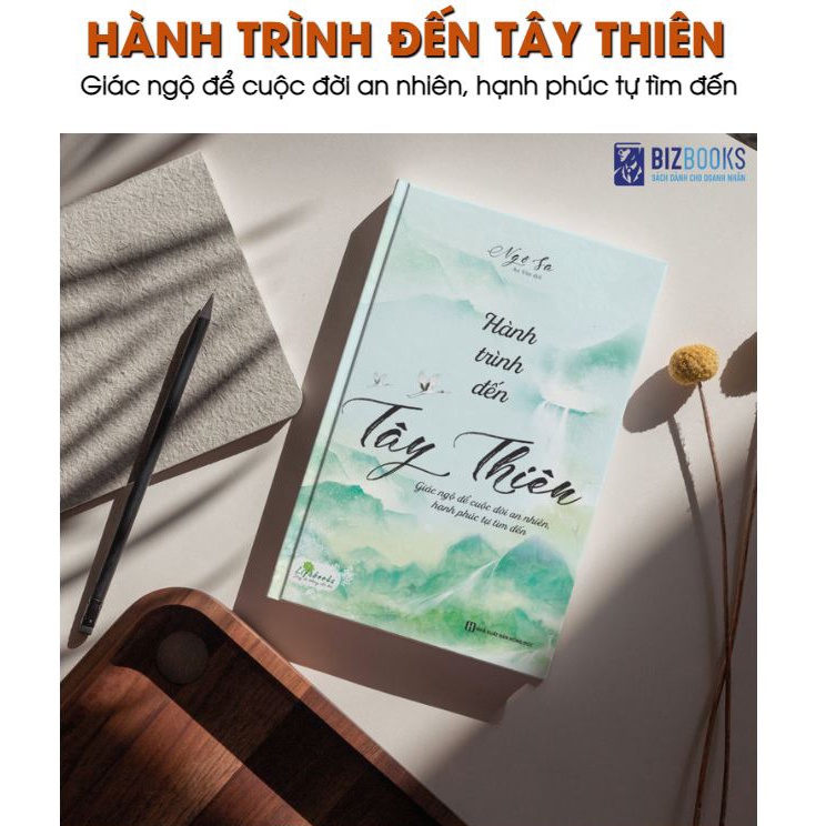 Sách Bizbooks - Hành trình đến Tây Thiên - Giác ngộ để cuộc đời an nhiên, hạnh phúc tự tìm đến