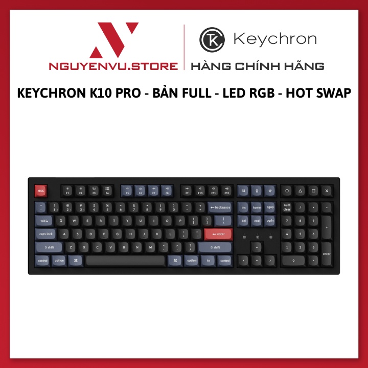 Bàn phím cơ không dây Keychron K10 Pro - Bản Full - Led RGB - Hot swap - KEYCHRON K PRO - Hàng chính hãng