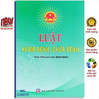 Sách luật khám bệnh chữa bệnh 2023 - c395tp