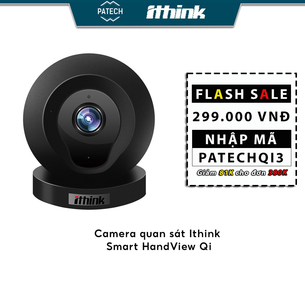 " 🎁 Mã PATECHQI3 GIẢM 81K " Camera Quan sát Ithink Smart HandView Qi - Hàng chính hãng, bảo hành 12 tháng