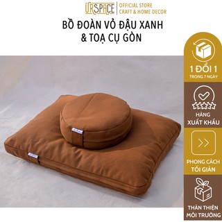 Bồ đoàn vỏ đậu xanh & Nệm ngồi thiền gòn URSPACE phù hợp ngồi thiền