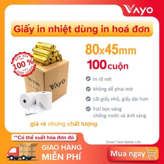 [100 CUỘN] Giấy in nhiệt K80, giấy in bill 80 x 45mm dùng in hóa đơn VAYO RẺ VÔ ĐỊCH, lõi siêu nhỏ