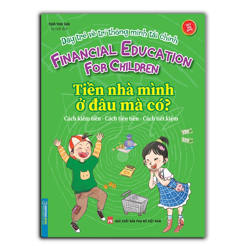 Sách - Dạy trẻ về trí thông minh tài chính - Tiiền nhà mình ở đâu mà có?