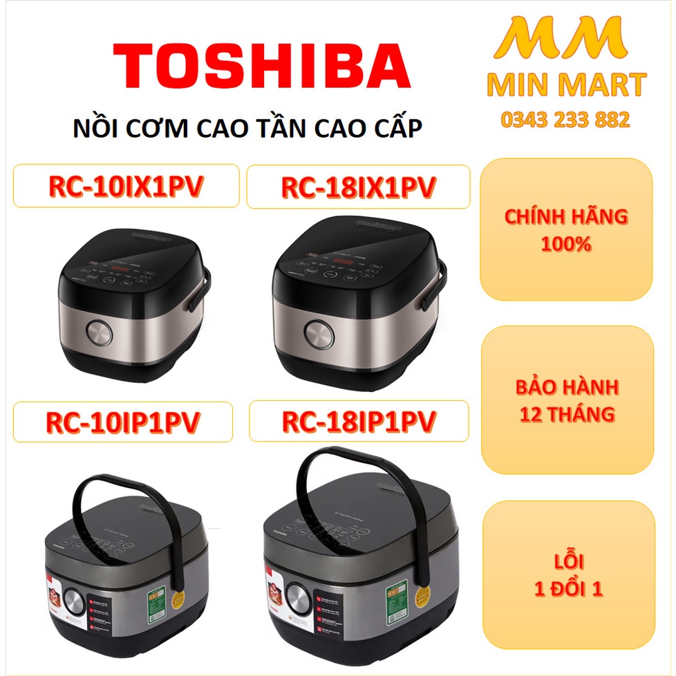 Nồi Cơm Cao Tần Toshiba 1.0 lít & 1.8 lít: Cam Kết Chính Hãng, Hàng Mới Đập Hộp, Bảo Hành 12 Tháng, Lỗi 1 Đổi 1
