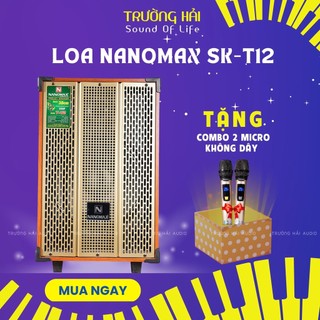 Loa kéo Nanomax SK-T12, loa karaoke di động bluetooth Bass 30cm công suất 260w