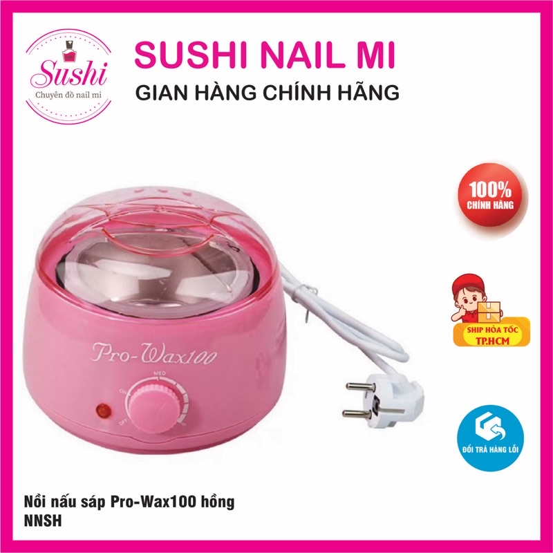 Nồi nấu sáp Pro-wax100 chuyên dụng cho các spa nail - Sushi nail mi