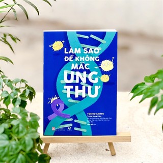 Sách - làm sao để không mắc ung thư