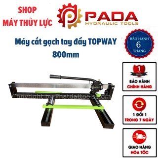 Máy cắt gạch tay đẩy TOPWAY 800mm - Máy cắt gạch không bụi TOPWAY cắt gạch tối đa 800mm - Tặng kèm 01 lưỡi cắt sơ cua