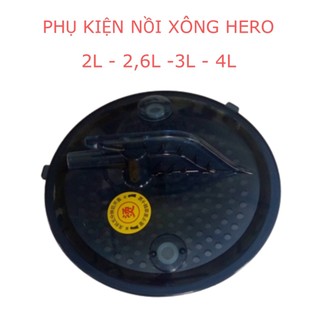 Nắp nồi xông hơi hero 2l- 2,6l- 3l-4l